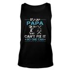 If Dad Can't Fix It Tank Tops