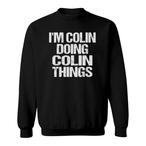 Colin Name Sweatshirts