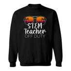 Stem Teacher Sweatshirts