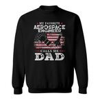 Aerospace Engineer Dad Sweatshirts
