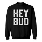 Dad Bud Sweatshirts