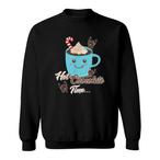 Hot Chocolate Sweatshirts