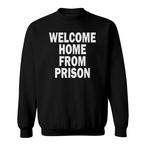 Prison Sweatshirts