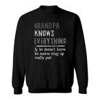 Grandpa Knows Everything Sweatshirts
