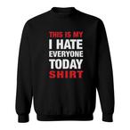 I Hate Sweatshirts