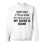 Older Sister Sweatshirts