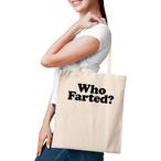 Fart Tote Bags