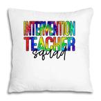 Intervention Teacher Pillows