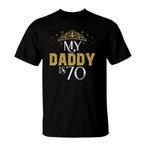 70th Birthday Dad Shirts