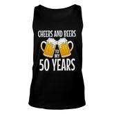 Cheers And Beers To My 50 Years Unisex Tank Top