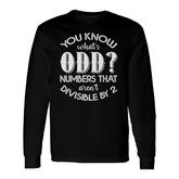 You Know Whats Odd Numbers Math Teacher Long Sleeve T-Shirt