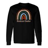 Montessori Teacher Boho Rainbow Back To School Appreciation Long Sleeve T-Shirt