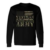Veteran Of The United States Army Camouflage Us Flag Veteran Long Sleeve T-Shirt