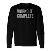 Workout Complete Gym Workout Motivation Hidden Message Tee Long Sleeve T-Shirt