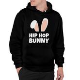 Easter Bunny Funny Pun Cute Hip Hop Bunny Hoodie