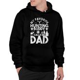 Mens My Favorite Hunting Buddy Calls Me Dad Deer Fathers Day Hunt Hoodie