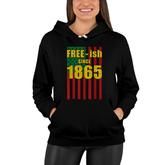 Free-Ish Since 1865 Juneteenth Day Black History Pride Flag Women Hoodie