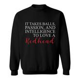 It Takes Balls Passion And Intelligence To Love Attractive Gift 2022 Sweatshirt