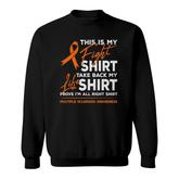 This Is My Fight Multiple Sclerosis Ms Awareness Ms Ribbon Sweatshirt