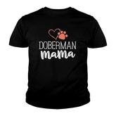 Doberman Mama  Dog Owner Gifts For Women Mother Youth T-shirt