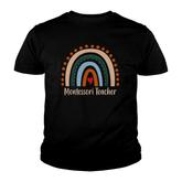 Montessori Teacher Boho Rainbow Back To School Appreciation Youth T-shirt