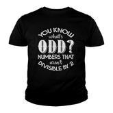 You Know Whats Odd Numbers Math Teacher Funny Youth T-shirt