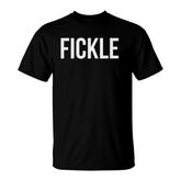 Fickle Name Personalized White Text T-shirt