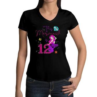 12 Years Old Birthday Girl Gifts Mermaid 12Th Birthday Women V-Neck T-Shirt - Seseable