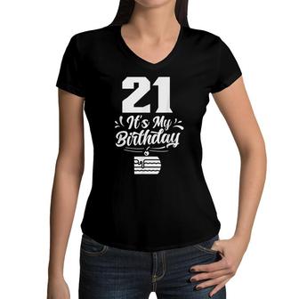 21 Its My Birthday Celebrate Party 21St Birthday Women V-Neck T-Shirt - Seseable
