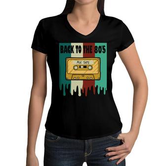 Back To The 80S Mixtape Cassette Tape Music Lovers 80S 90S Women V-Neck T-Shirt - Seseable