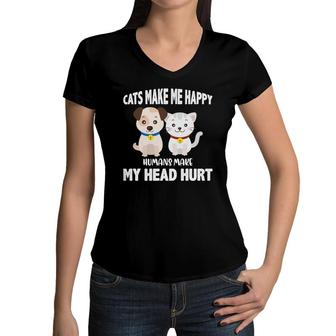 Cats Make Me Happy Humans Make My Head Hurt Funny Women V-Neck T-Shirt - Seseable