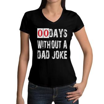 Days Without A Dad Joke 2022 Trend Women V-Neck T-Shirt - Seseable