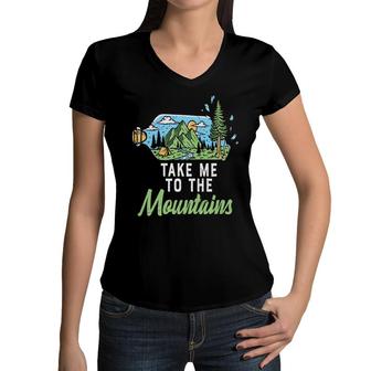Funny Camping Take Me To Mountains Free Life New Women V-Neck T-Shirt - Seseable