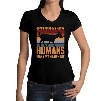 Goats Make Me Happy Humans Make My Head Hurt Women V-Neck T-Shirt - Seseable