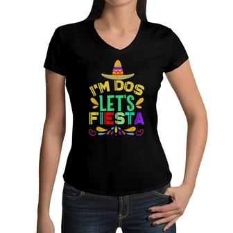 Im Dos Lets Fiesta Mexican Sombrero Birthday Women V-Neck T-Shirt - Seseable