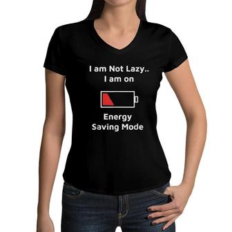 Im Not Lazy Im On Energy Saving Mode 2022 Trend Women V-Neck T-Shirt - Seseable