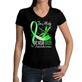 In May We Wear Green Mental Health Awareness Dragonfly Women V-Neck T-Shirt - Seseable