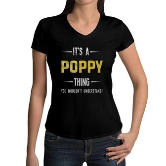 It Is A Poppy Thing You Would Not Understand Women V-Neck T-Shirt - Seseable