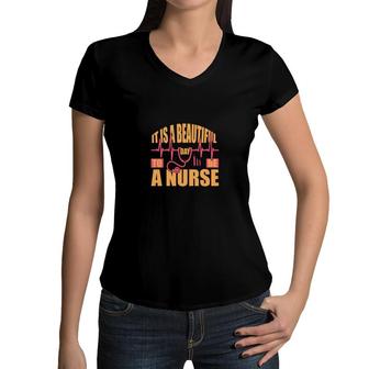 It Is Beautiful Day To Be A Nurse Graphics New 2022 Women V-Neck T-Shirt - Seseable