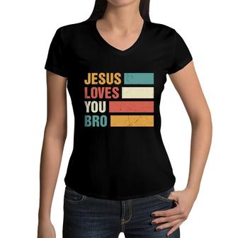 Jesus Loves You Bro Bible Verse Vintage Graphic Christian Women V-Neck T-Shirt - Seseable