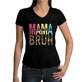 Mama Mommy Mom Bruh Funny Boy Mom Life Mothers Day Women V-Neck T-Shirt - Seseable