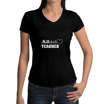 Math Teacher Cool Nice Heartbeat Design Women V-Neck T-Shirt - Seseable