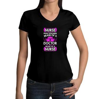 Nurse Graphics Practitioner Brain Of A Doctor Heart Of A Nurse New 2022 Women V-Neck T-Shirt - Seseable
