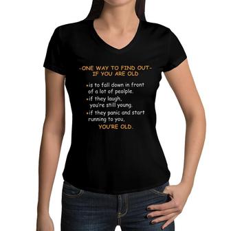 One Way To Find Out If You Are Old New Letters Women V-Neck T-Shirt - Seseable