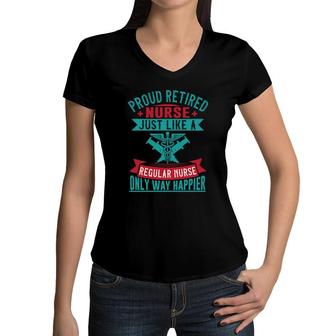 Proud Retired Nurse Graphics Just Like A Regular New 2022 Women V-Neck T-Shirt - Seseable