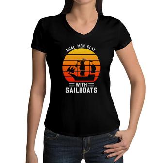 Real Men Play With Sailboats Funny Sailing 70S Vintage Retro Women V-Neck T-Shirt - Seseable