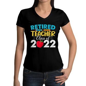 Retired Teacher Class Of 2022 - Teacher Retirement Women V-Neck T-Shirt - Seseable
