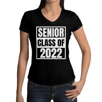 Senior 2022 Class Of 22 Senior Year 22 Graduation Girls Boys Women V-Neck T-Shirt - Seseable