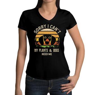 Sorry I Cant My Plants And Dogs Need Me Vintage Letter Vacation Women V-Neck T-Shirt - Seseable