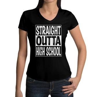 Straight Outta High School Funny Class 2022 Graduate Women V-Neck T-Shirt - Seseable